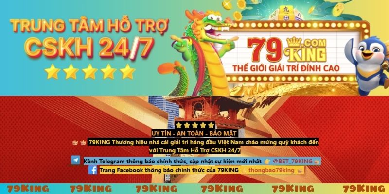 Hai hình thức liên hệ 79King đỉnh của chóp
