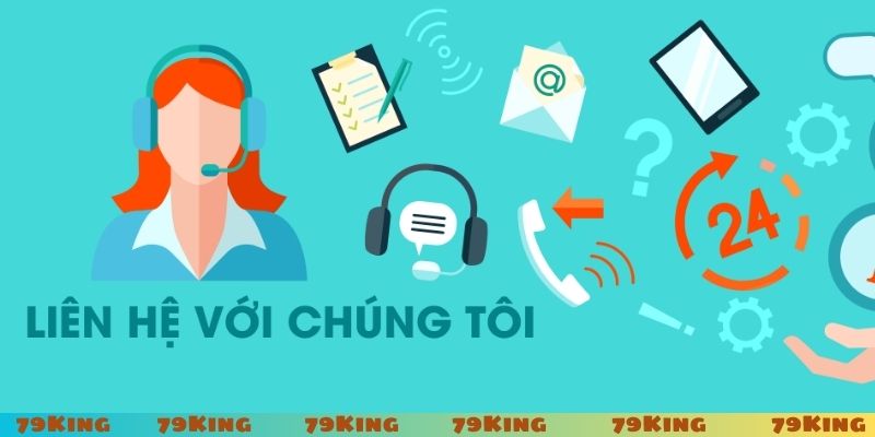 Khi liên hệ 79King cần chú ý những gì?