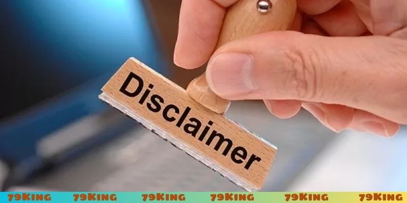 Lưu ý cần nhớ trong miễn trừ trách nhiệm